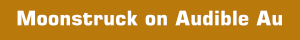 Moonstruck on Audible Australia