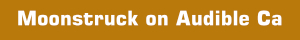 Moonstruck on Audible Canada